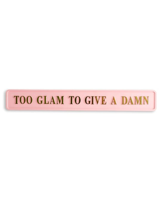 Too Glam Sign